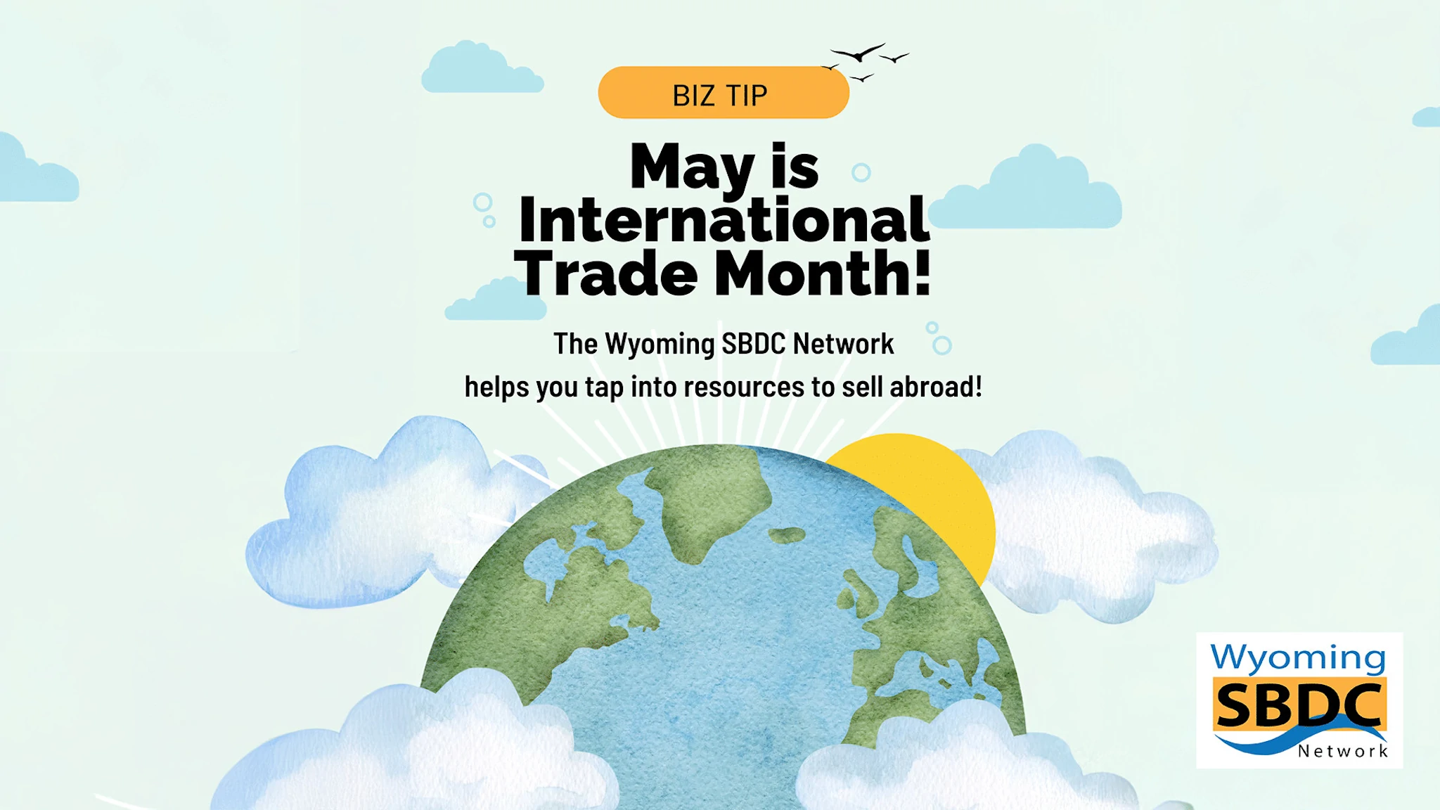 May is International Trade Month! SBDC helps you tap into resources to sell abroad!