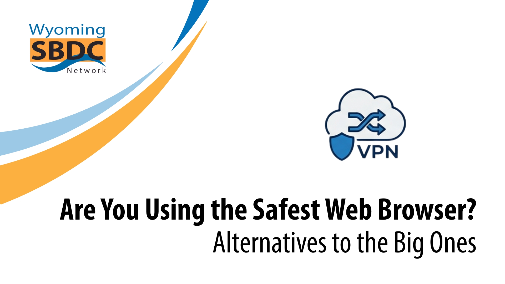 Are You Using the Safest Web Browser? Alternatives to the Big Ones