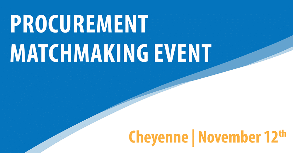 Procurement Matchmaking Event - Cheyenne