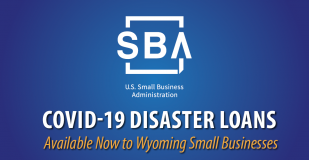 COVID-19 Disaster Loans Available No to Wyoming Small Businesses