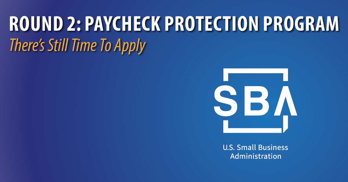 There’s Still Time to Apply for the Paycheck Protection Program