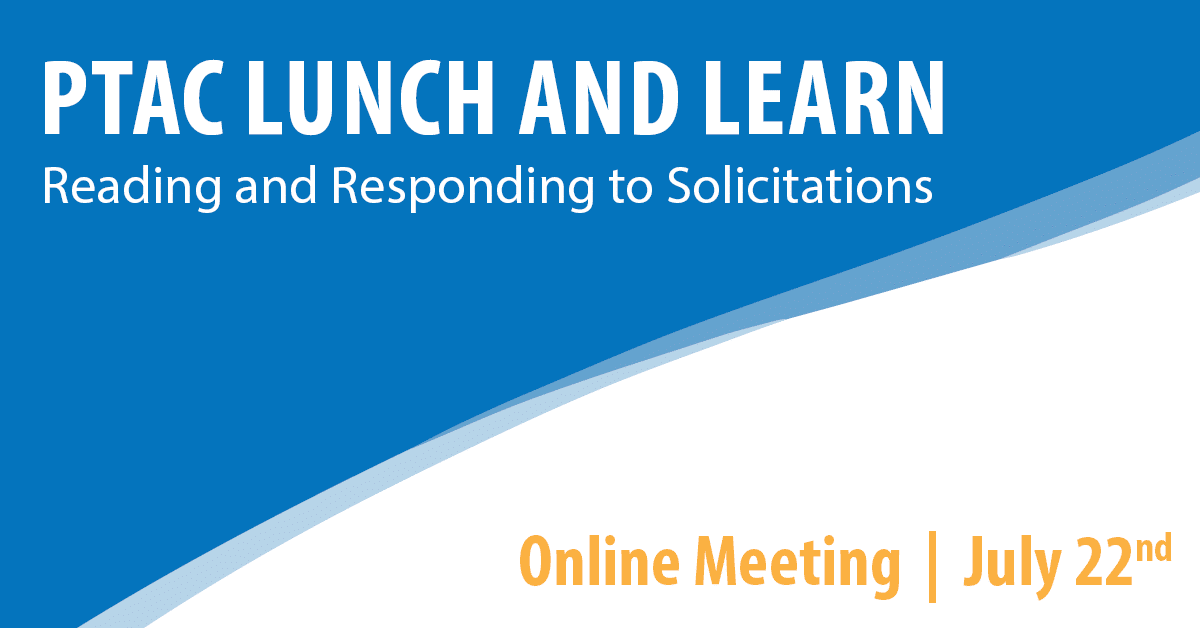PTAC Lunch and Learn: Reading and Responding to Solicitations