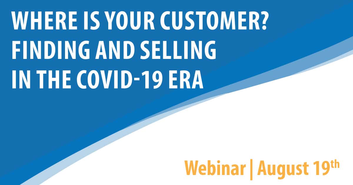 Where is Your Customer? Finding and Selling in the COVID-19 Era