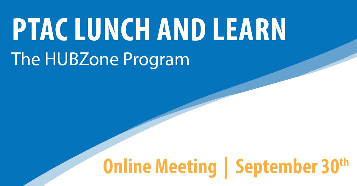PTAC Lunch and Learn: The HUBZone Program