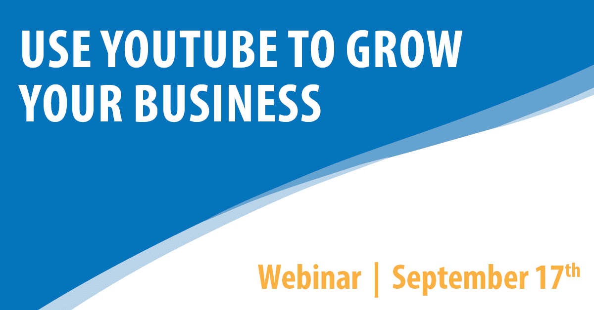 Use YouTube to Grow Your Business