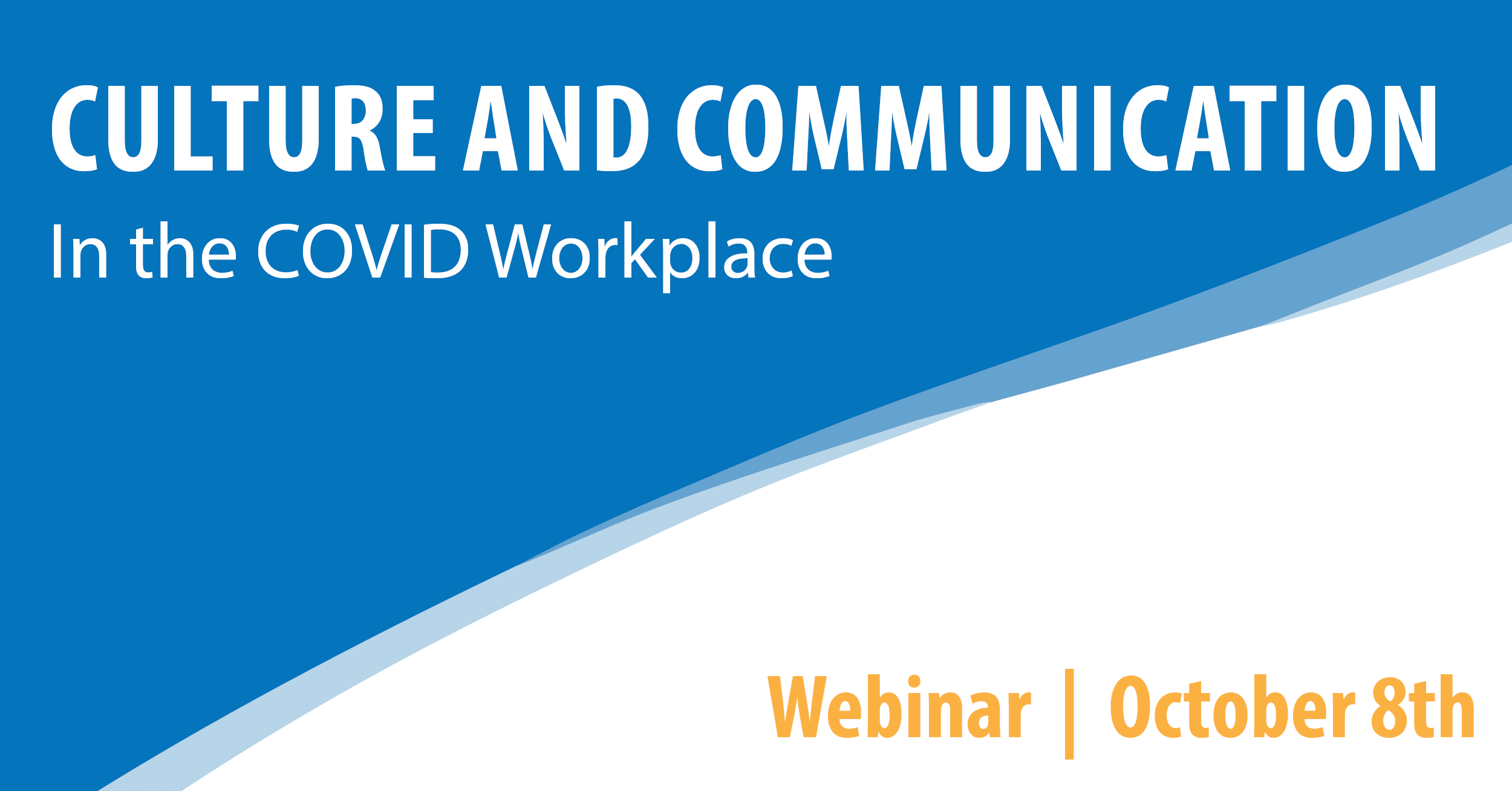 Culture and Communication in the COVID Workplace