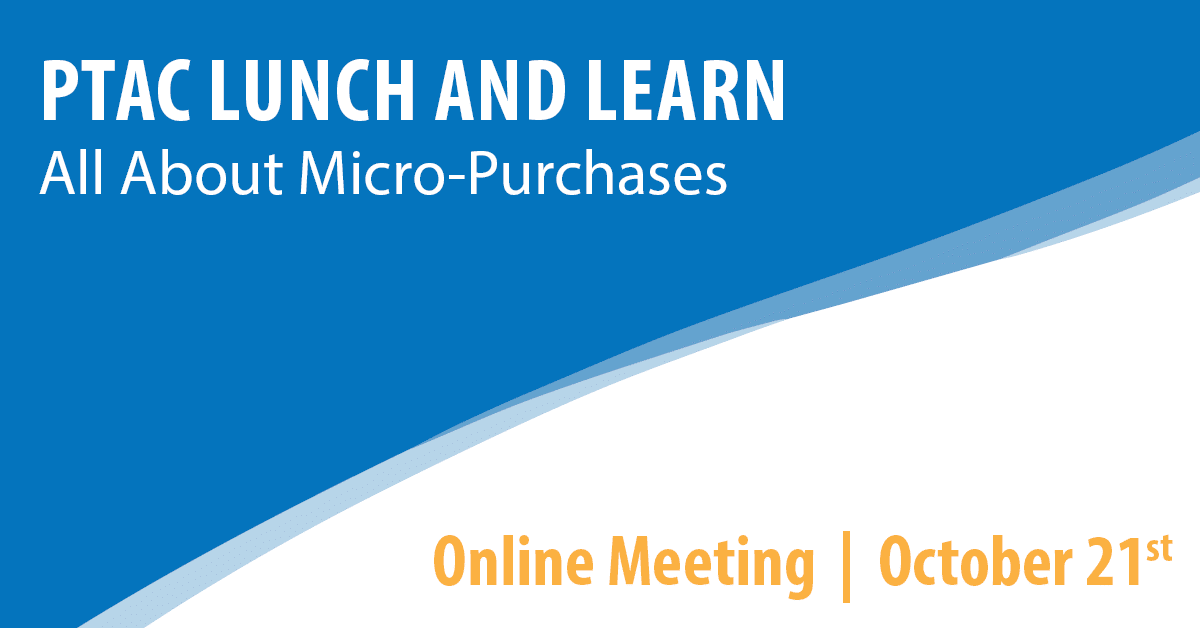 PTAC Lunch and Learn: All About Micro-Purchases