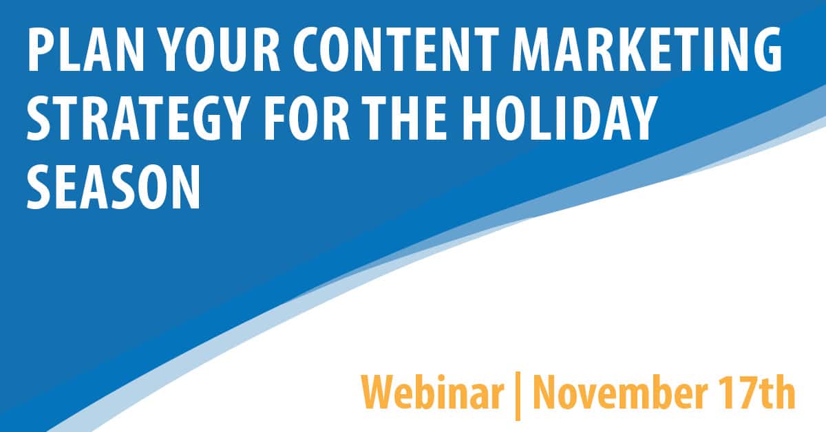 Plan Your Content Marketing Strategy For the Holiday Season