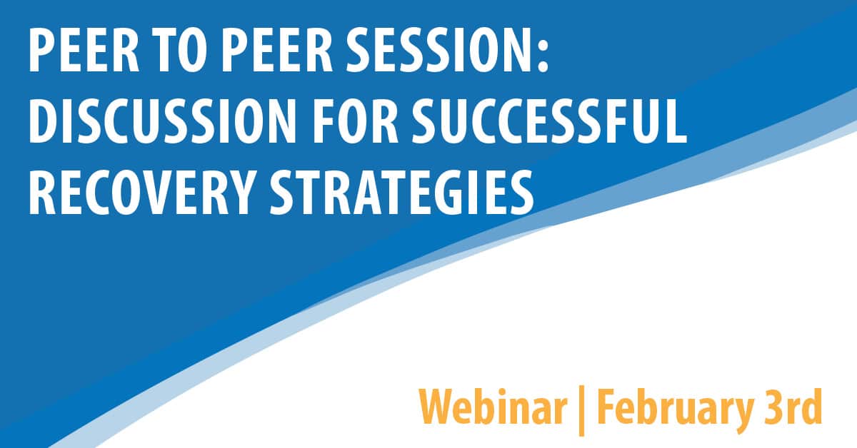 Peer To Peer Sessions: Discussion for Successful Recovery Strategies