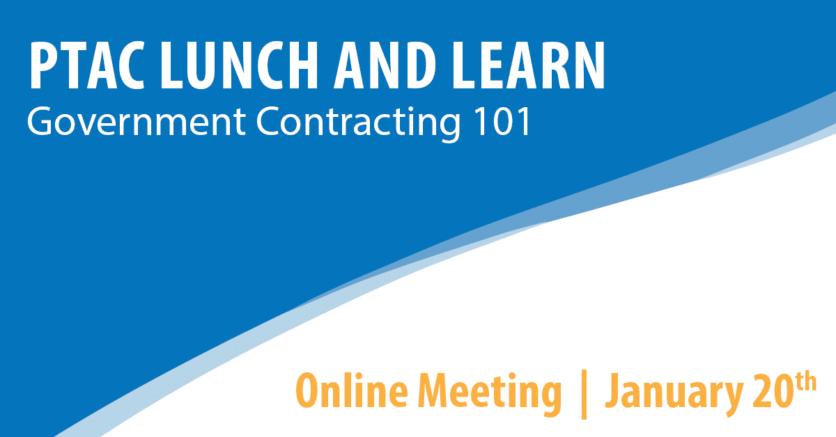 PTAC Lunch and Learn: Government Contracting 101
