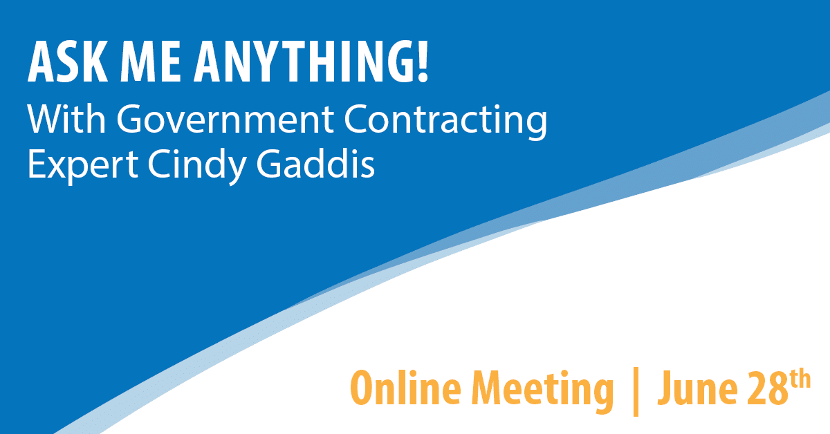 Ask Me Anything! With Government Contracting Expert Cindy Gaddis
