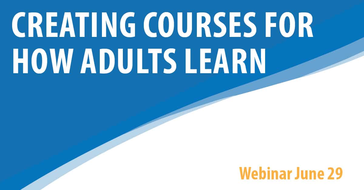 Creating Courses for How Adults Learn