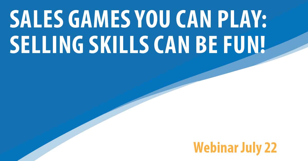Sales Games You Can Play - Selling Skills Can Be Fun!