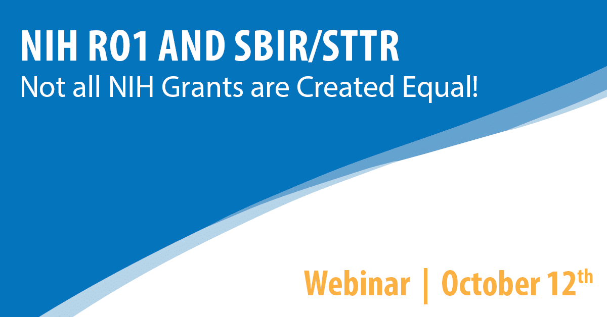 NIH RO1 and SBIR/STTR: Not all NIH Grants are Created Equal!