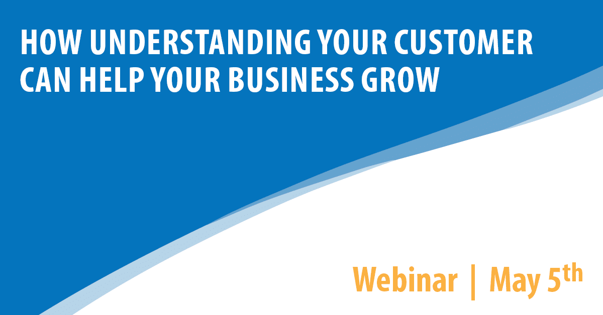 How Understanding Your Customer Can Help Your Business Grow