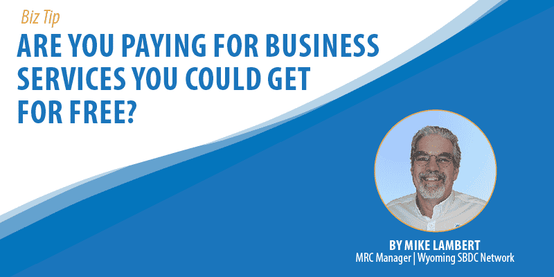 Are You Paying for Business Services You Could Get for Free?