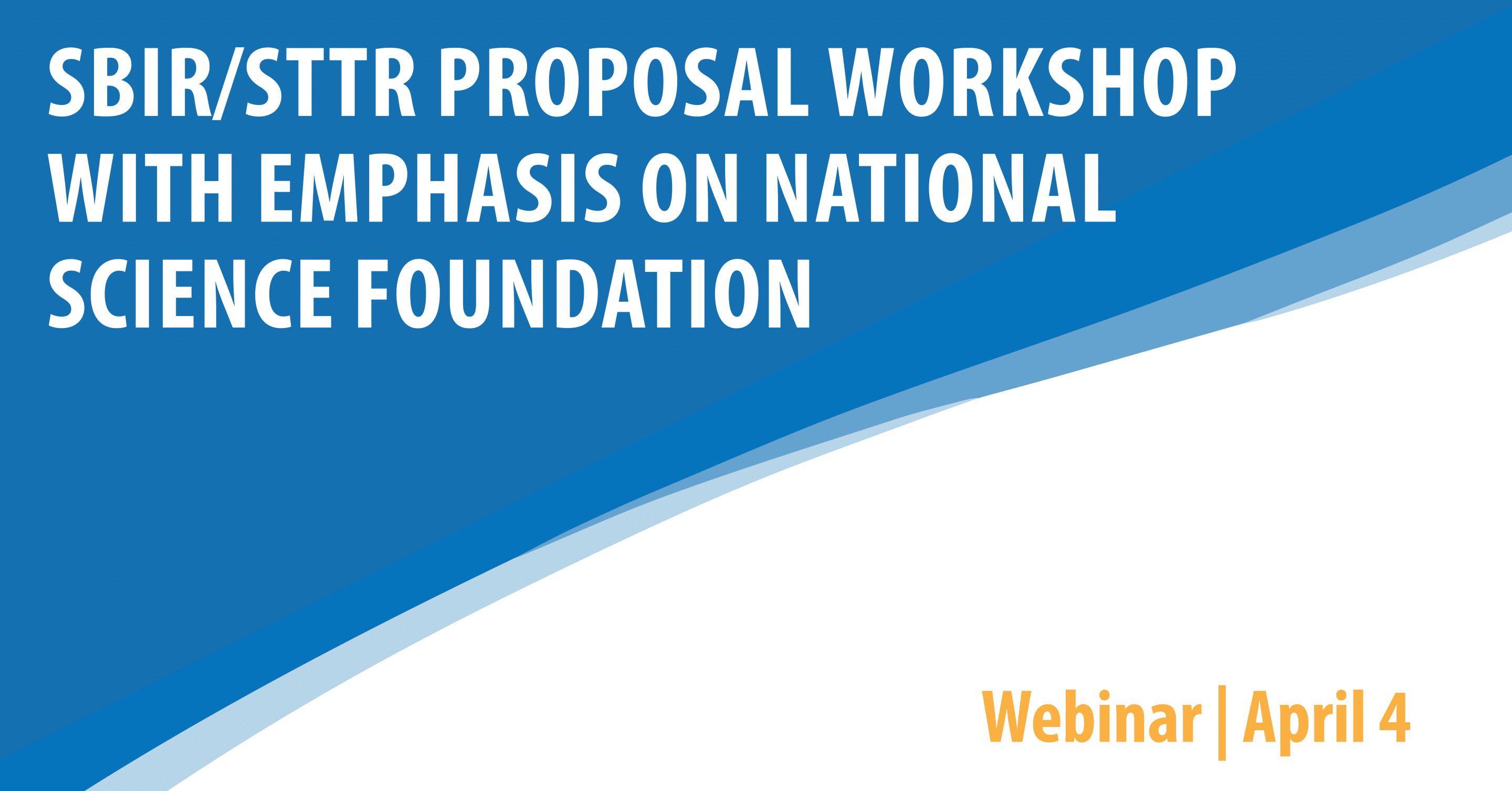 SBIR/STTR Proposal workshop with emphasis on National Science Foundation