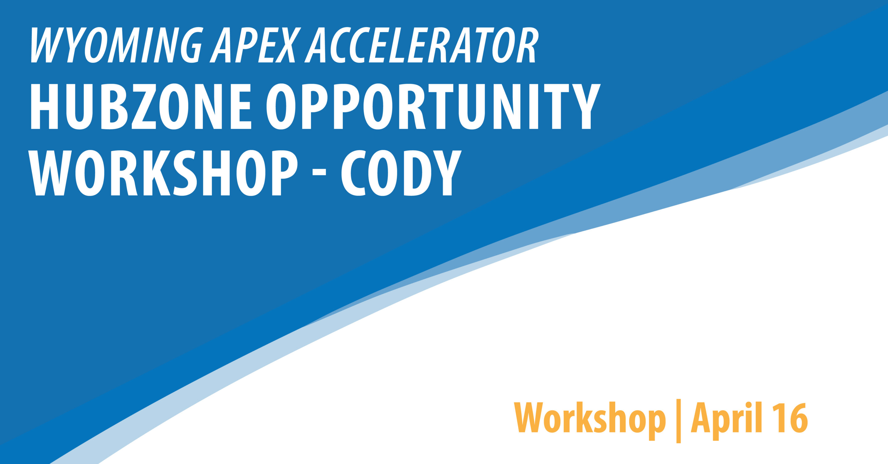 HUBZone Opportunity Workshop - Cody