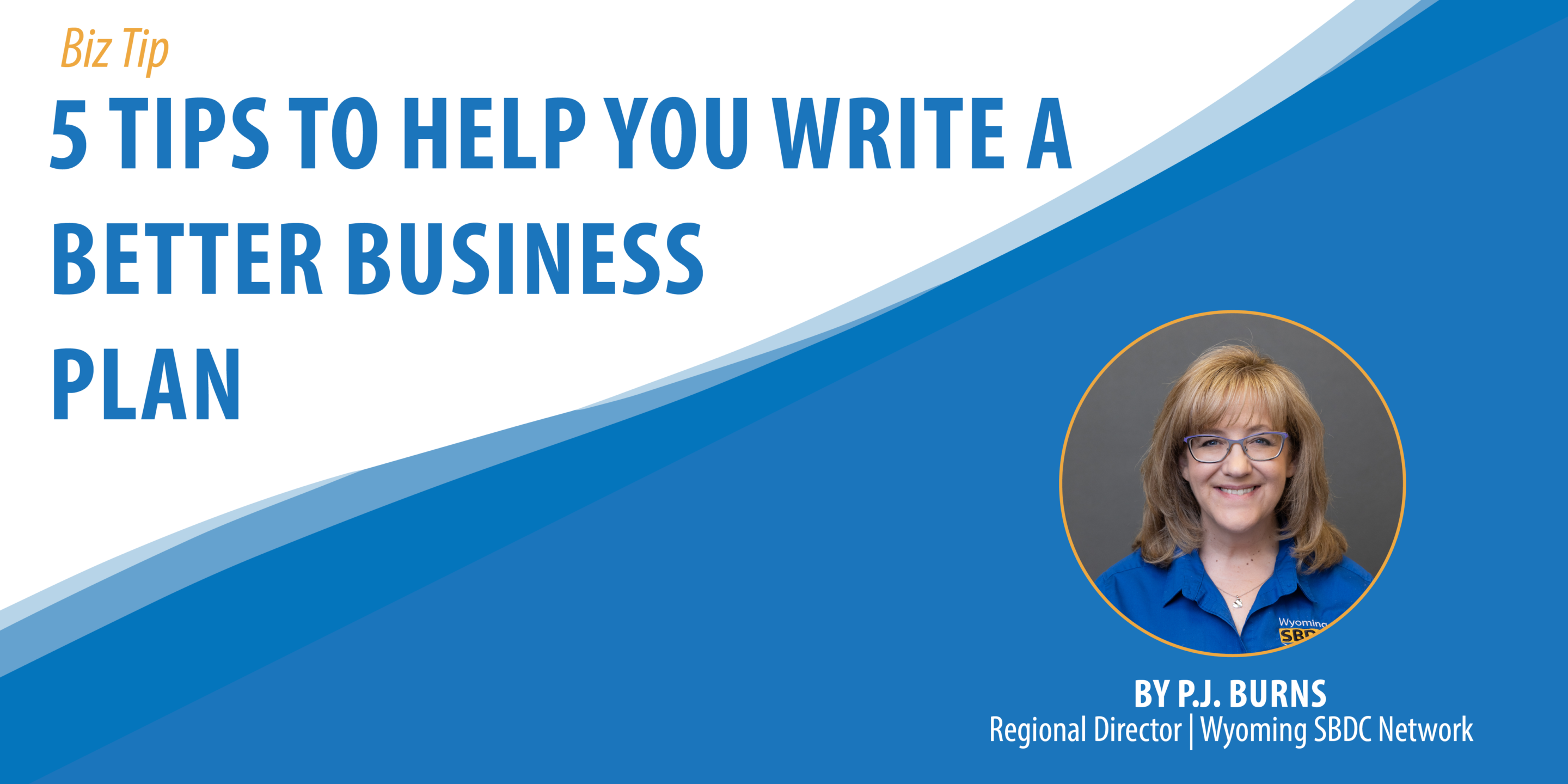 5 Tips to Help You Write A Better Business Plan